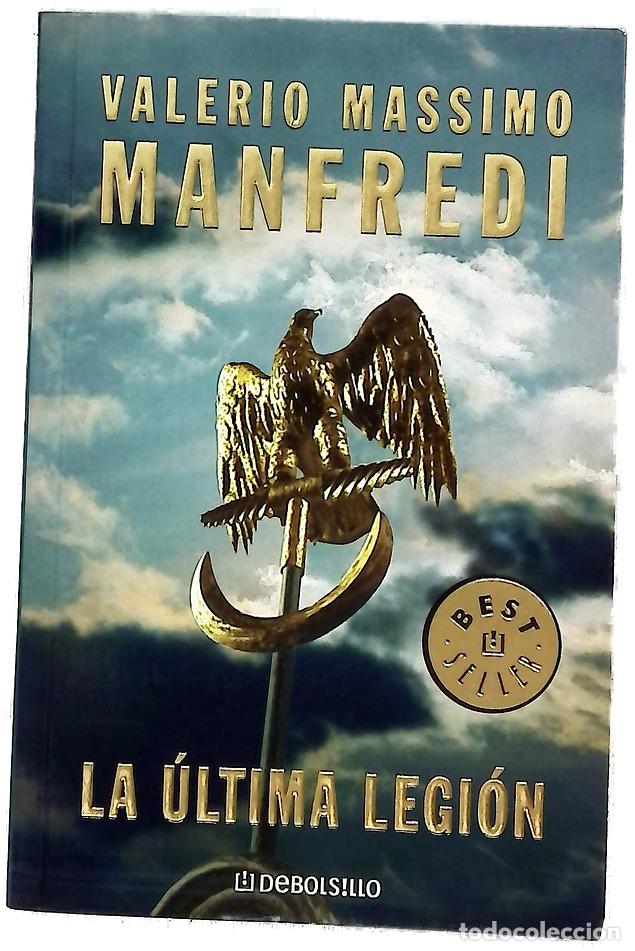 B&uuml;cher: La &uacute;ltima legi&oacute;n - Manfredi, Valerio Massimo; Monreal, Jos&eacute; Ram&oacute;n