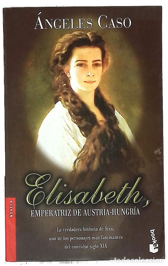 B&uuml;cher: Elisabeth, emperatriz de Austria-Hungr&iacute;a o El hada maldita