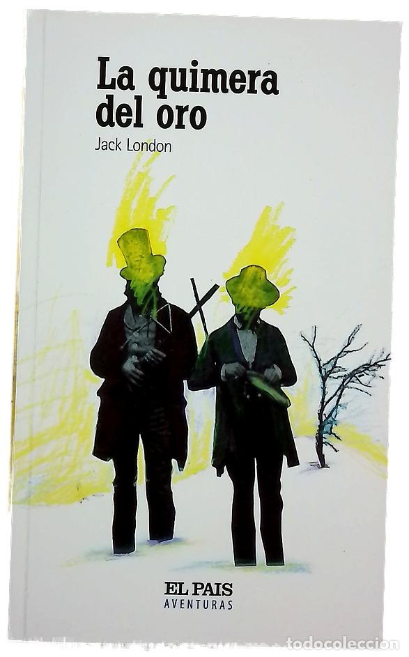 Libros: La quimera del oro - London, Jack; Romano, Jacinta