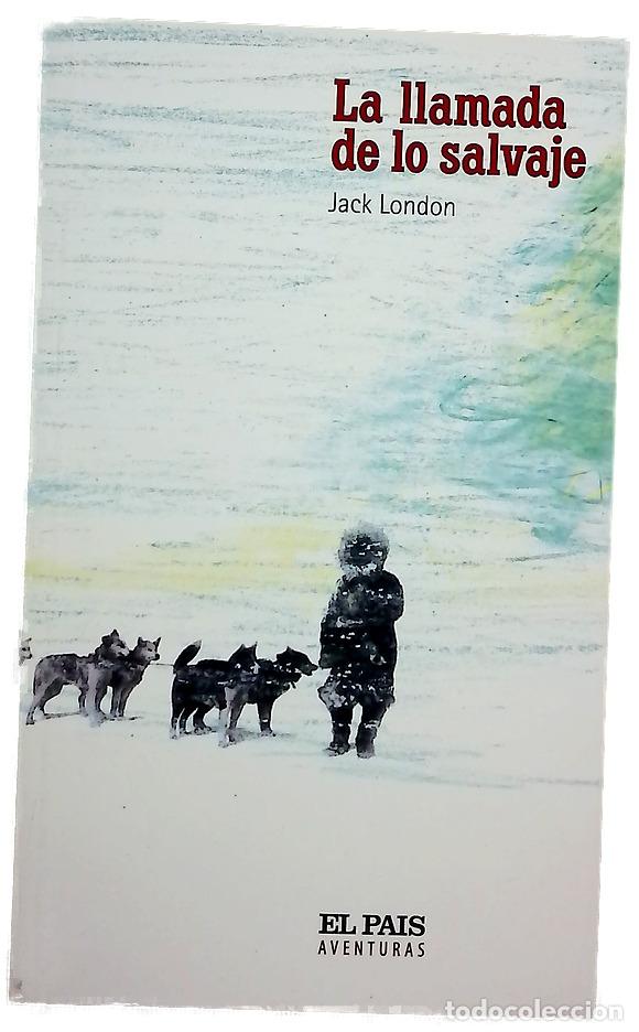 Libros: La llamada de lo salvaje - London, Jack; Villarino, M. I