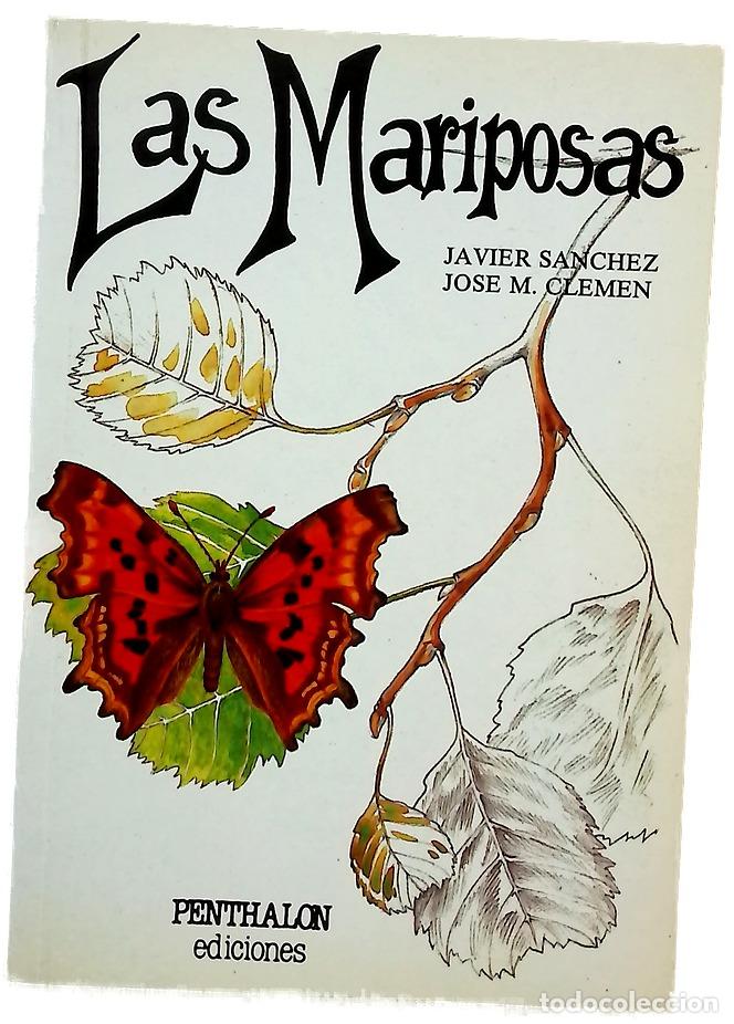 Libros: Las mariposas - S&aacute;nchez, Javier; Ramos, Felicitas