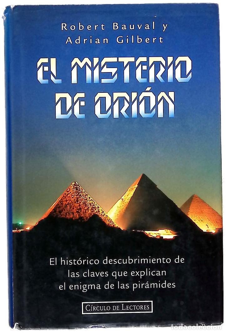 Libros: El misterio de Ori&oacute;n el hist&oacute;rico descubrimiento de las claves que explican el enigma de las pir&aacute;...