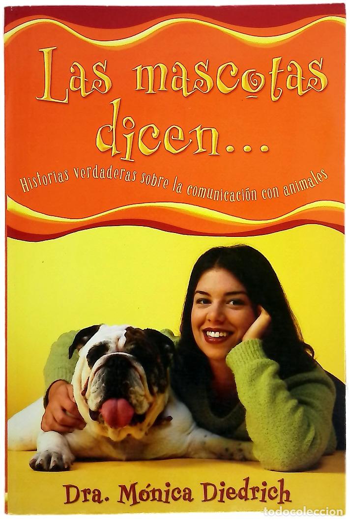 Libros: Las mascotas dicen... - Dra. M&oacute;nica diedrich - Foto 1