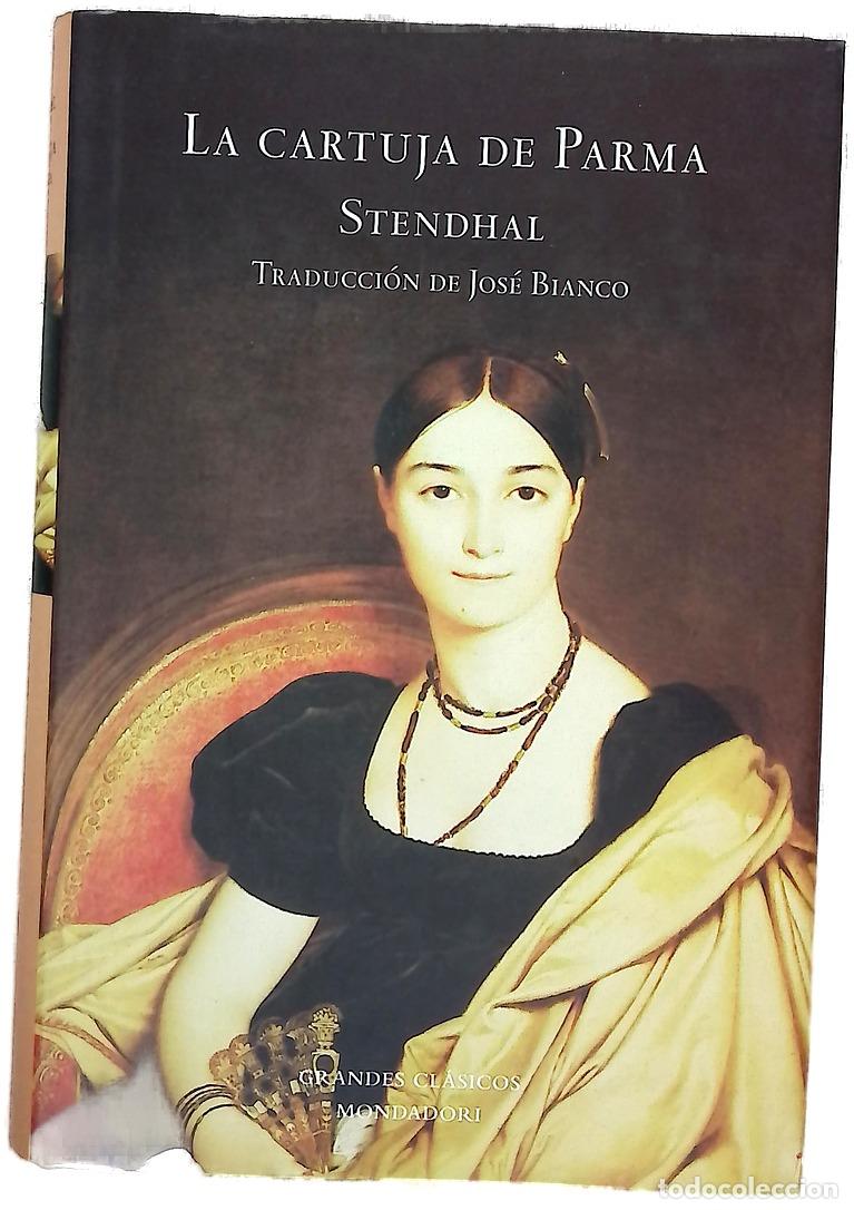 Libros: La Cartuja de Parma - Stendhal; Bianco, Jos&eacute;