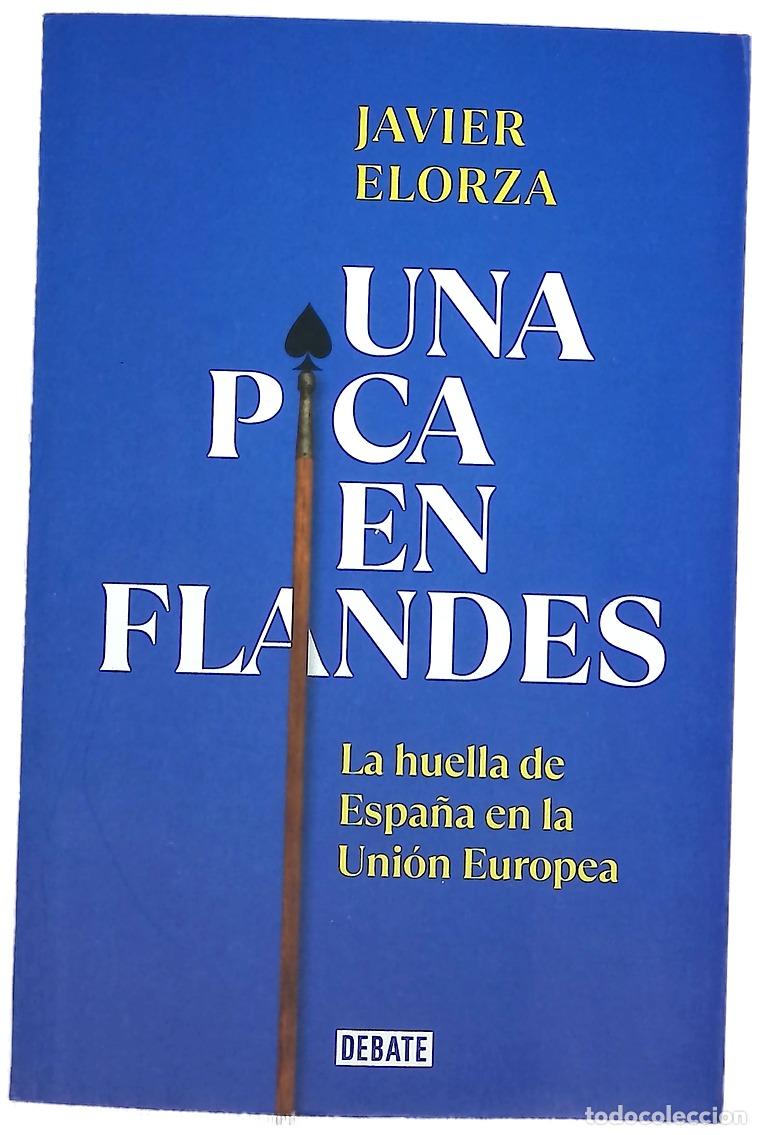 Libros: Una pica en Flandes : la huella de Espa&ntilde;a en la Uni&oacute;n Europea