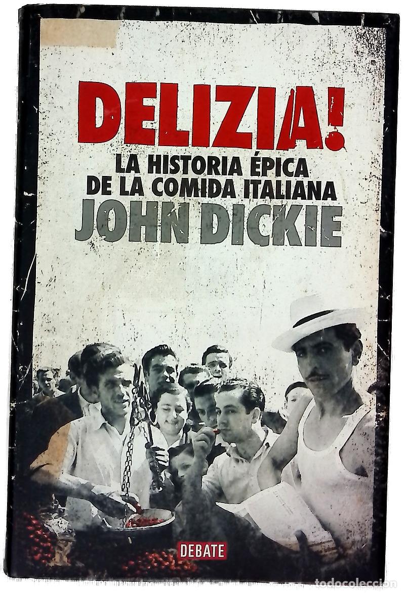 Libros: Delizia! : la historia &eacute;pica de la comida italiana