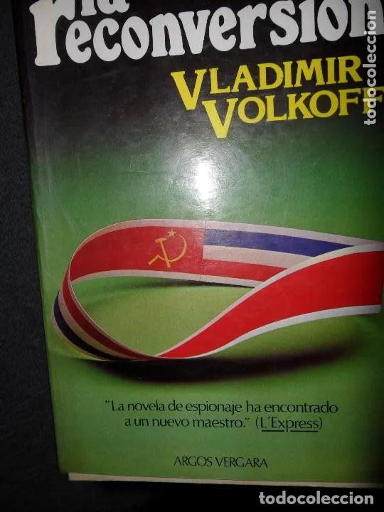B&uuml;cher: La reconversi&oacute;n, Vladimir Volkoff, ed. Argos Vergara - Vladimir Volkoff
