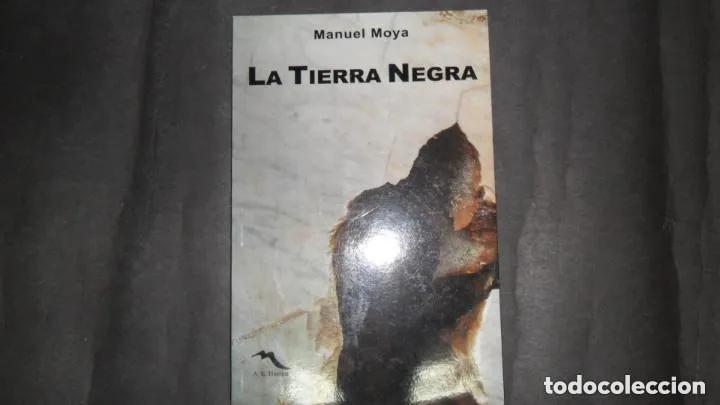 B&uuml;cher: La tierra negra, Manuel Moya, ed. A.L. Huebra - Manuel Moya