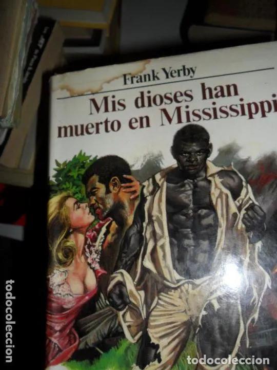 books: Mis dioses han muerto en Mississippi, Frank Yerby, ed. Mundo actual - Frank Yerby