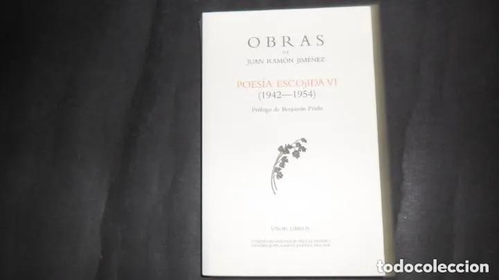 books: Obras de Juan Ram&oacute;n Jim&eacute;nez, Poes&iacute;a escojida VI (1942-1954), ed. Visor - Juan Ramo?n Jime?nez