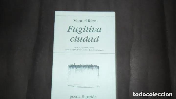 Livres: Fugitiva ciudad, Manuel Rico, ed. Poes&iacute;a Hiperi&oacute;n, dedicado por el autor - Manuel Rico Rego