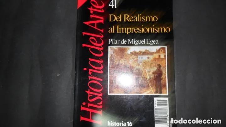 Libri di seconda mano: Historia del Arte, 41, Del Realismo al Impresionismo, Pilar de Miguel Egea, ed. Historia 16 - Pilar