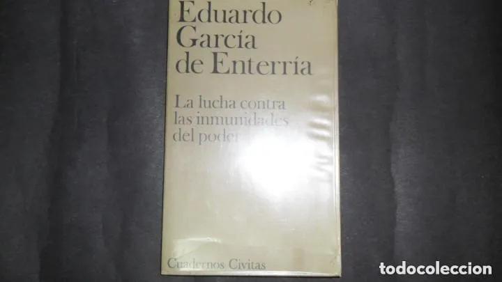 Libri di seconda mano: La lucha contra las inmunidades del poder, Eduardo Garc&iacute;a de Enterr&iacute;a, ed. Civitas - Eduardo Garc&iacute;a