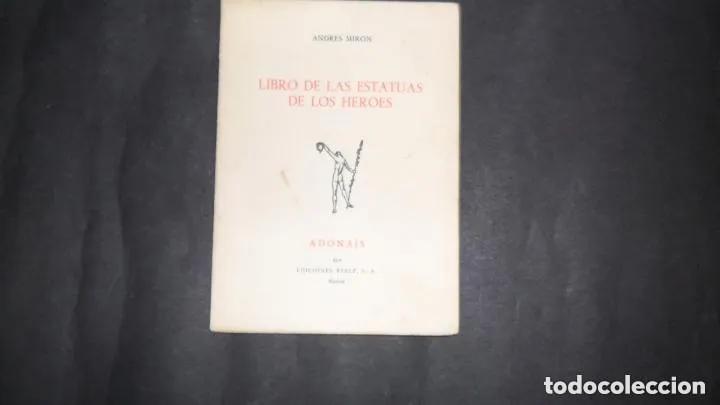 Libros: Libro de las estatuas de los h&eacute;roes, Andr&eacute;s Mir&oacute;n, ed. Rialp - Andr&eacute;s Mir&oacute;n