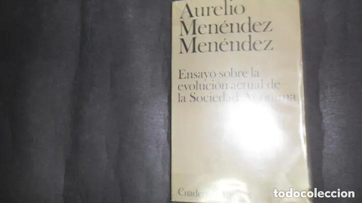 B&uuml;cher: Ensayo sobre la evoluci&oacute;n actual de la Sociedad An&oacute;nima, Aurelio Men&eacute;ndez Men&eacute;ndez, ed. Civitas - Au