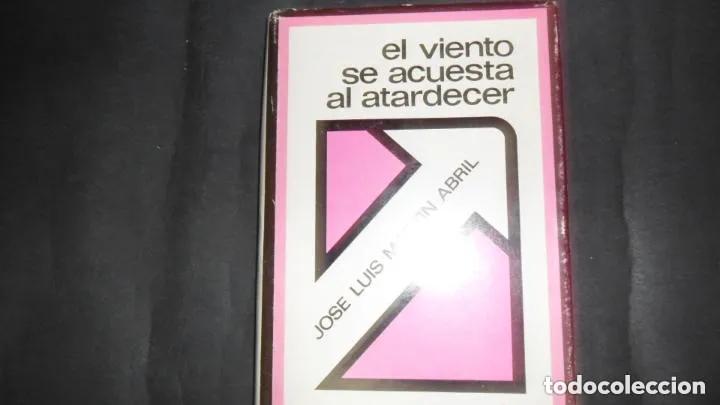 Libri di seconda mano: El viento se acuesta al atardecer, Jos&eacute; Luis Mart&iacute;n Abril, ed. Escalada - Jose? Luis Marti?n Abril