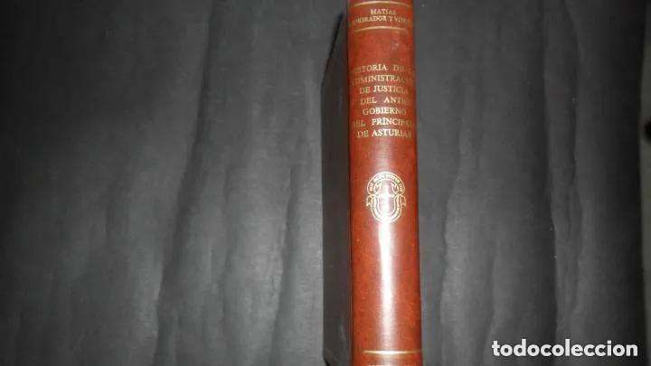 B&uuml;cher: Historia de la administraci&oacute;n de Justicia del Antiguo gobierno Principado de Asturias, Sangrador - M