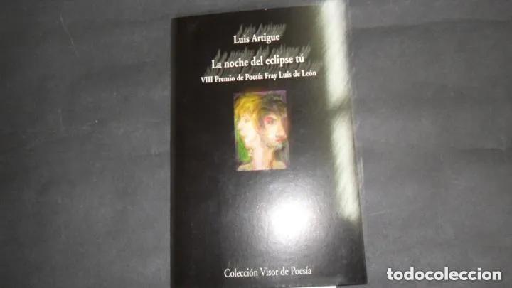 B&uuml;cher: La noche del eclipse t&uacute;, Luis Artigue, ed. Visor - Luis Artigue