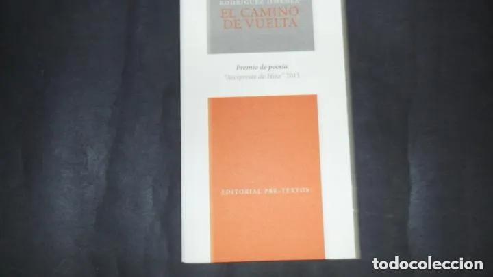 B&uuml;cher: El camino de vuelta, Antonio Rodr&iacute;guez Jim&eacute;nez, ed. Pre-Textos - Antonio Rodr&iacute;guez Jim&eacute;nez
