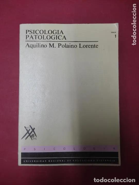 books: Psicolog&iacute;a patol&oacute;gica, Aquilino M. Polaino Lorente, ed. UNED - Aquilino M. Polaino Lorente