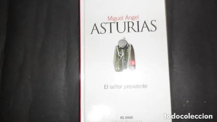 B&uuml;cher: El se&ntilde;or presidente, Miguel &Aacute;ngel Asturias, ed. El Pa&iacute;s - Miguel &Aacute;ngel Asturias