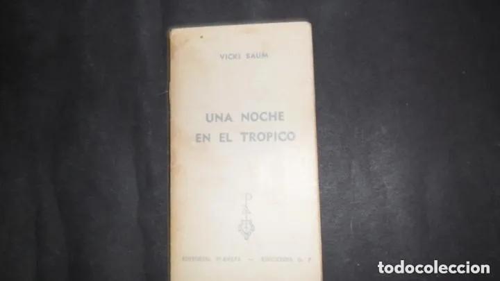 B&uuml;cher: Una noche en el tr&oacute;pico, Vicki Baum, ed. Planeta - Vicki Baum
