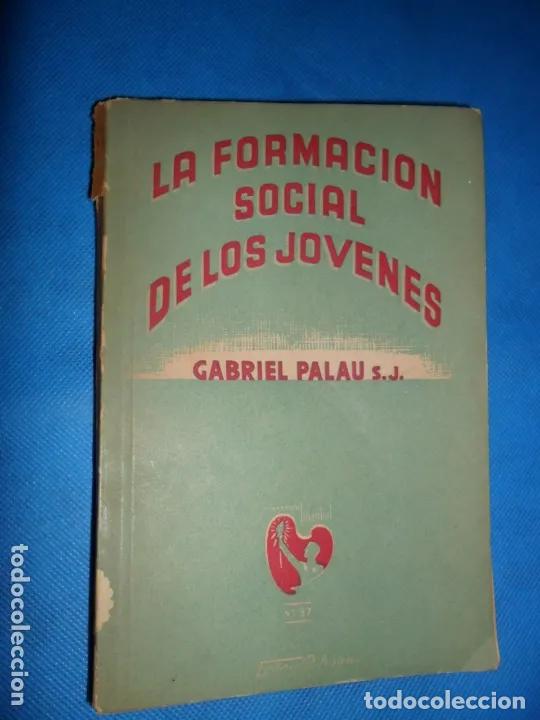 Libros: la formaci&oacute;n social de los j&oacute;venes, Gabriel Palau, ed. Difusi&oacute;n - Gabriel Palau