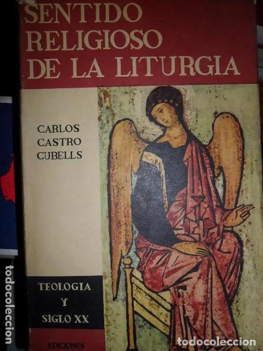 Libros: El sentido religioso de la liturgia, Carlos Castro Cubells, ed. Guadarrama - Carlos Castro Cubells