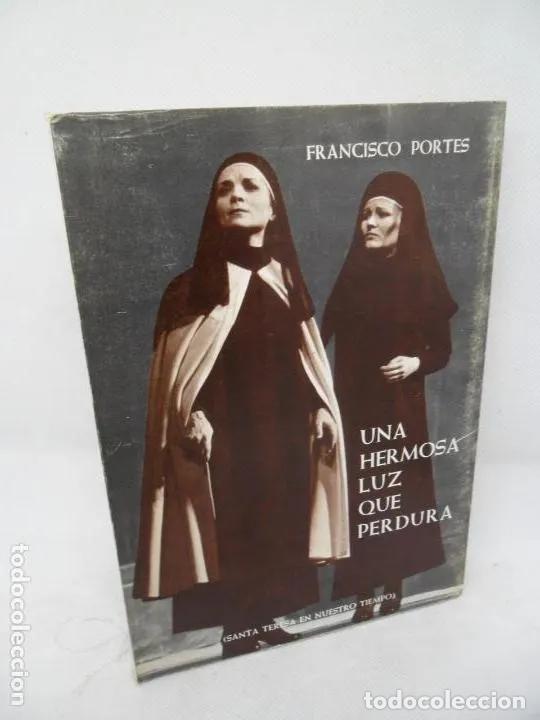books: Una hermosa luz que perdura, Santa Teresa en nuestro tiempo, Francisco Portes, Valladolid, 1971 - Fr