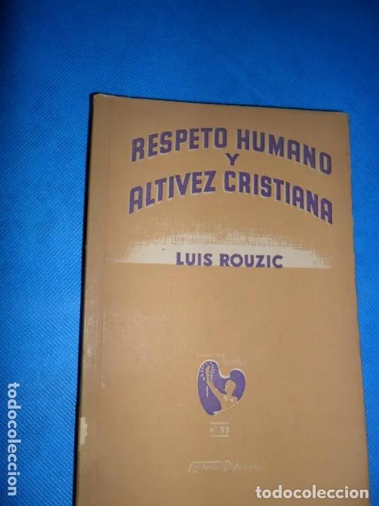 Libri di seconda mano: Respeto humano y altivez cristiana, Luis Rouzic, ed. Difusi&oacute;n - Luis Rouzic