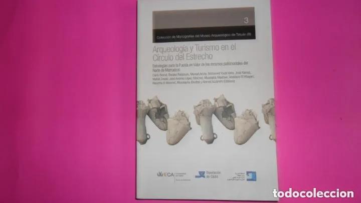 Libri di seconda mano: Arqueolog&iacute;a y turismo en el c&iacute;rculo del Estrecho, VVAA, ed. UNiversidad de C&aacute;diz, tapa blanda - VVAA