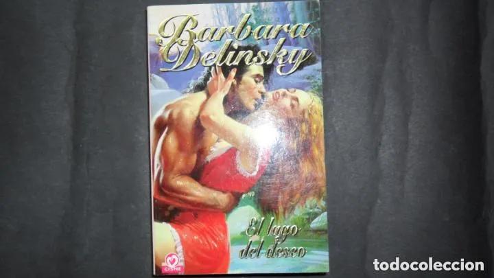 Libros: El lago del deseo, Barbara Delinsky, ed. Cisne - Barbara Delinsky - Foto 1