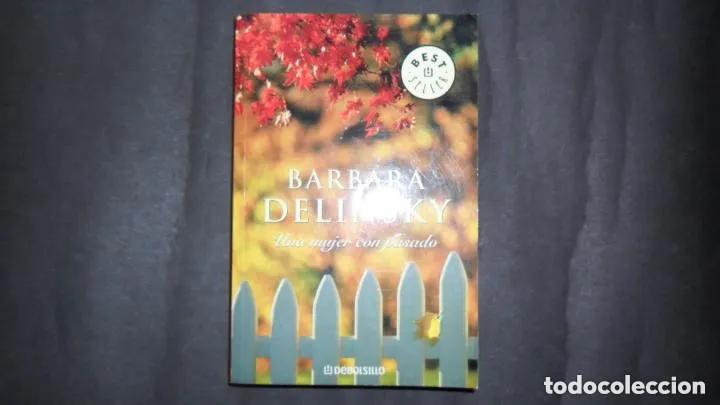 books: Una mujer con pasado, Barbara Delinsky, ed. Debolsillo - Barbara Delinsky