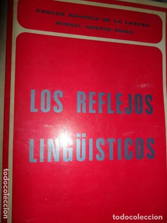 B&uuml;cher: Los reflejos ling&uuml;&iacute;sticos, Ram&iacute;rez de la Lastra, Garc&iacute;a Vives, ed. Escudero - Carlos Rami?rez de la
