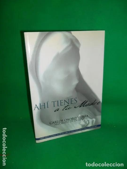 books: Ah&iacute; tienes a tu Madre, Carlos Osoro Sierra, contiene CD, ed. De la Ra&iacute;z - Carlos Osoro Sierra