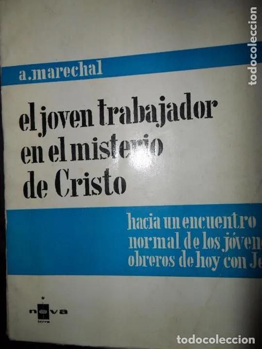 B&uuml;cher: El joven trabajador en el misterio de Cristo, A. Marechal, ed. Nova Terra - A. Marechal