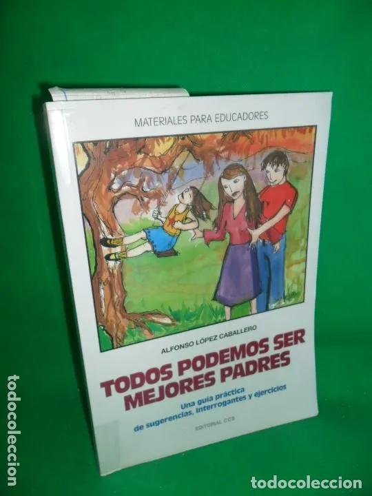 Livros em segunda m&atilde;o: Todos podemos ser mejores padres, Alfonso L&oacute;pez Caballero, ed. CSS - Alfonso L&oacute;pez Caballero