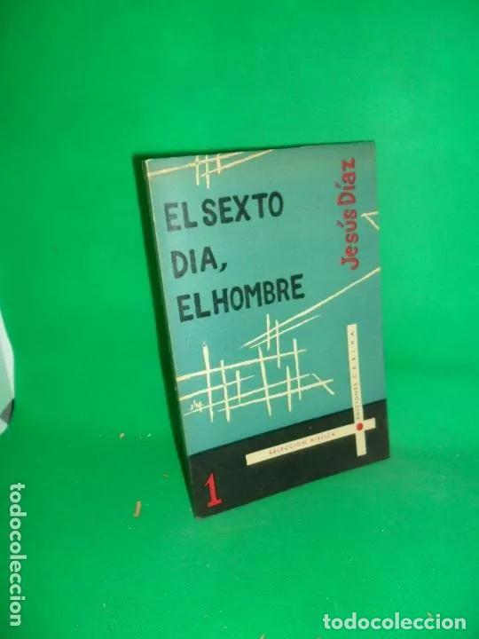 books: El sexto d&iacute;a, el hombre, Jes&uacute;s D&iacute;az, ed. CEBIHA - Jes&uacute;s D&iacute;az