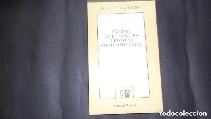 Livres: P&aacute;ginas de Literatura e Historia contempor&aacute;neas, Jos&eacute; M. Cuenca Toribio, Ed. Alhambra - Jose? Manuel