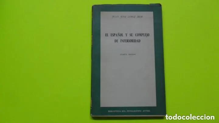 Libros: El espa&ntilde;ol y su complejo de inferioridad, Juan Jos&eacute; L&oacute;pez Ibor, ed. RIALP, tapa blanda - Juan Jos&eacute; L