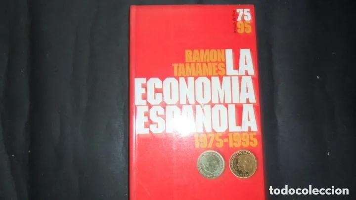 Libri di seconda mano: La econom&iacute;a espa&ntilde;ola 1975-1995, Ram&oacute;n Tamames, Ed. Temas de hoy - Tamames