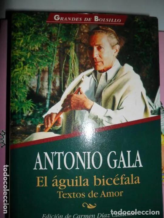 B&uuml;cher: El &aacute;guila bic&eacute;fala, Antonio Gala, ed. Espasa Calpe - Antonio Gala