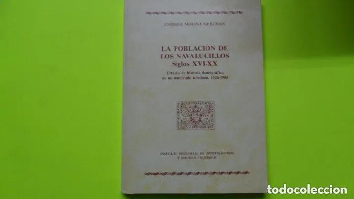 B&uuml;cher: La poblaci&oacute;n de los Navalucillos, siglos XVI-XX, Enrique Molina, ed. Inst. Estudios Toledanos - Enri