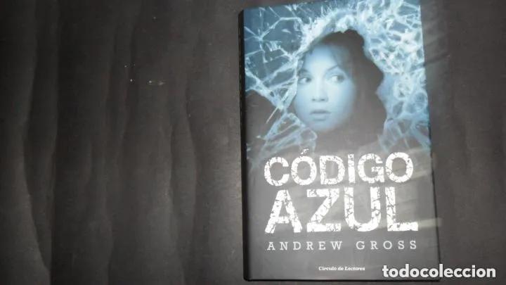 Livros em segunda m&atilde;o: C&oacute;digo azul, Andrew Gross, ed. C&iacute;rculo de lectores - Andrew Gross