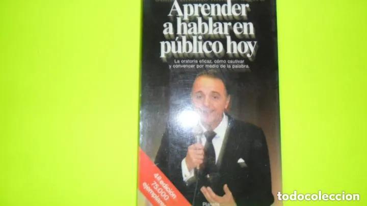 Livros em segunda m&atilde;o: Aprender a hablar en p&uacute;blico hoy, Juan Antonio Vallejo-N&aacute;gera, ed. Planeta, tapa blanda - Juan Anton