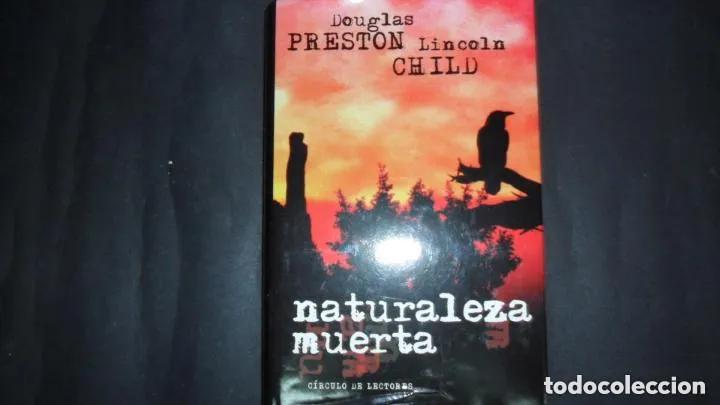 books: Naturaleza muerta, Douglas Preston y Lincoln Child, ed. C&iacute;rculo de lectores