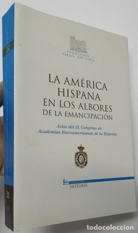 Livros em segunda m&atilde;o: La Am&eacute;rica Hispana en los albores de la emancipaci&oacute;n. Actas del IX Congreso de Academias Iberoameric