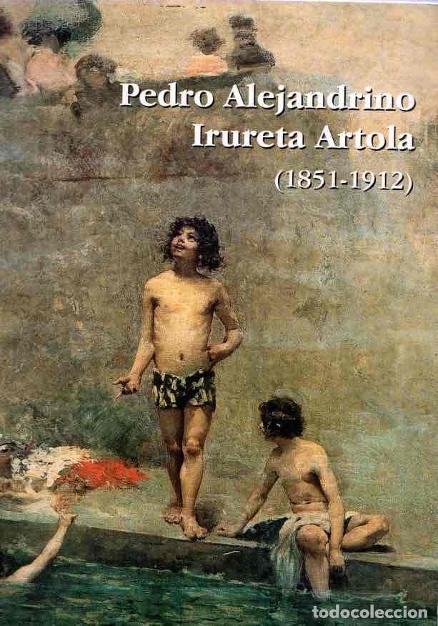 Livros em segunda m&atilde;o: Pedro Alejandrino Irureta Artola (1851-1912) - NO CONSTA AUTOR