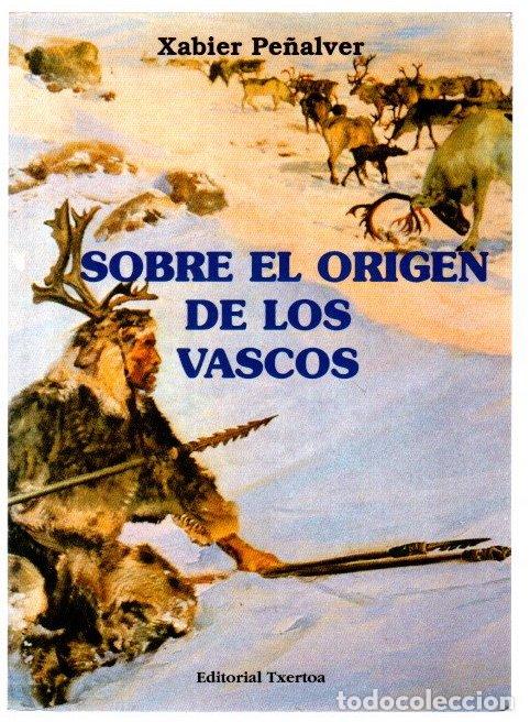 Libros: Sobre el origen de los vascos - Pe&ntilde;alver, Xabier