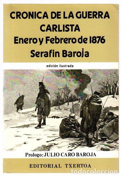 Libros: Cr&oacute;nica de la guerra carlista. Enero y Febrero de 1876 - Baroja, Seraf&iacute;n